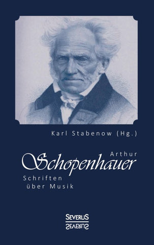 Arthur Schopenhauer: Schriften über Musik