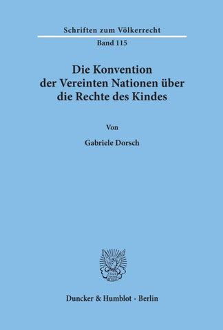 Die Konvention der Vereinten Nationen über die Rechte des Kindes.