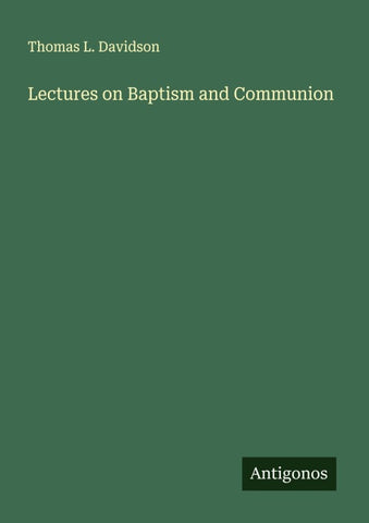Lectures on Baptism and Communion