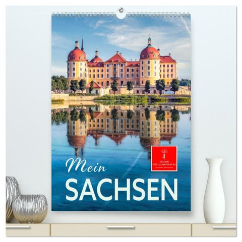 Mein Sachsen (hochwertiger Premium Wandkalender 2027 DIN A2 hoch), Kunstdruck in Hochglanz