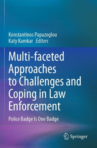 Multi-faceted Approaches to Challenges and Coping in Law Enforcement