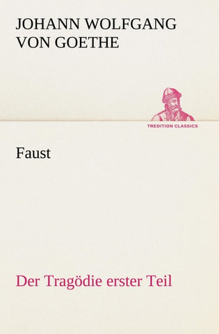 Faust: Der Tragödie erster Teil