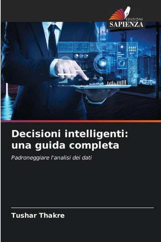 Decisioni intelligenti: una guida completa