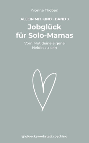 Jobglück für Solo-Mamas