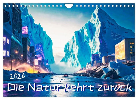 Die Natur kehrt zurück (Wandkalender 2026 DIN A4 quer), CALVENDO Monatskalender