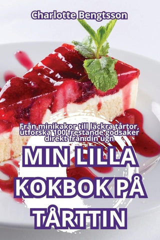 MIN LILLA KOKBOK PÅ TÅRTTIN