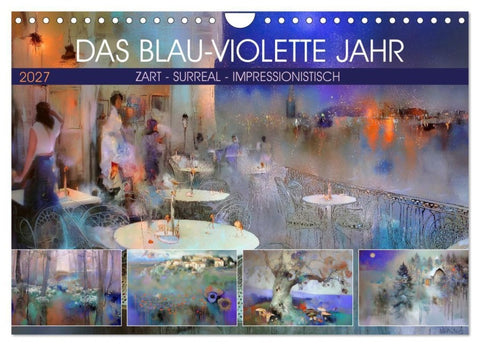 Das blau-violette Jahr (Wandkalender 2027 DIN A4 quer), CALVENDO Monatskalender