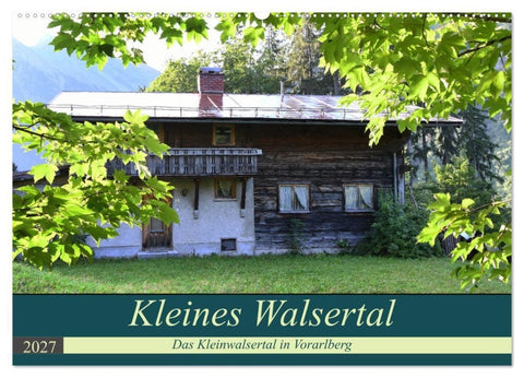 Kleines Walsertal - Das Kleinwalsertal in Vorarlberg (Wandkalender 2027 DIN A2 quer), CALVENDO Monatskalender