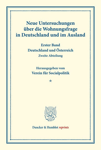 Neue Untersuchungen über die Wohnungsfrage in Deutschland und im Ausland.