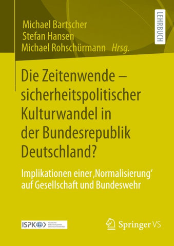 Die Zeitenwende – sicherheitspolitischer Kulturwandel in der Bundesrepublik Deutschland?