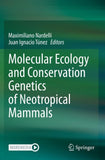 Molecular Ecology and Conservation Genetics of Neotropical Mammals