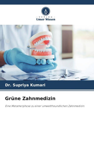 Grüne Zahnmedizin