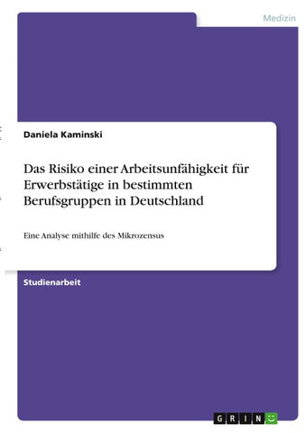 Das Risiko einer Arbeitsunfähigkeit für Erwerbstätige in bestimmten Berufsgruppen in Deutschland