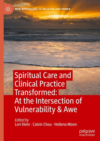 Spiritual Care and Clinical Practice Transformed: At the Intersection of Vulnerability & Awe
