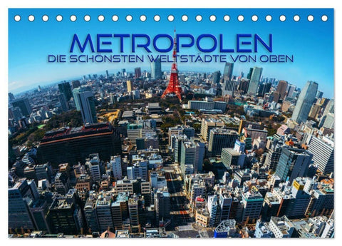 Metropolen - die schönsten Weltstädte von oben (Tischkalender 2027 DIN A5 quer), CALVENDO Monatskalender