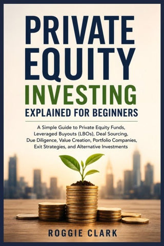 Private Equity Investing Explained for Beginners
