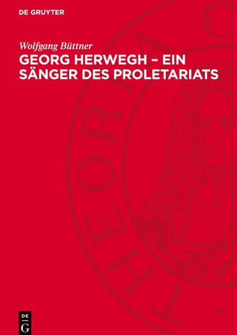Georg Herwegh – Ein Sänger des Proletariats