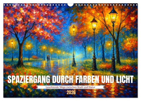 Spaziergang durch Farben und Licht (Wandkalender 2026 DIN A3 quer), CALVENDO Monatskalender