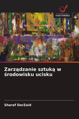 Zarz¿dzanie sztuk¿ w ¿rodowisku ucisku
