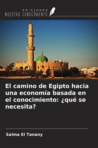 El camino de Egipto hacia una economía basada en el conocimiento: ¿qué se necesita?