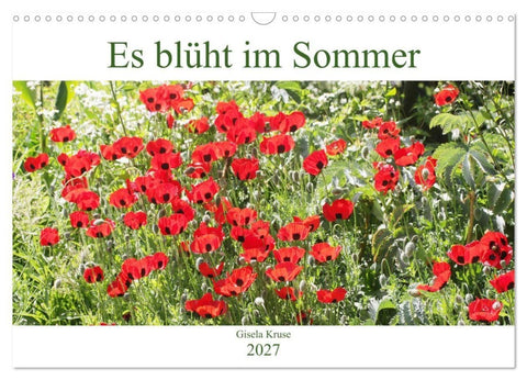 Es blüht im Sommer (Wandkalender 2027 DIN A3 quer), CALVENDO Monatskalender