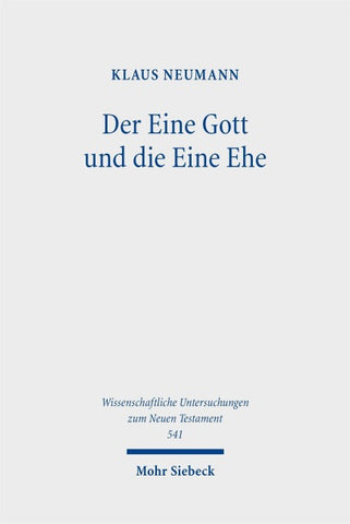 Der Eine Gott und die Eine Ehe