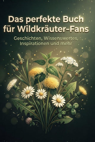 Das perfekte Buch für Wildkräuter-Fans