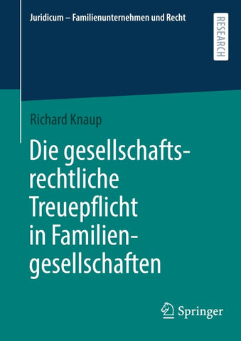 Die gesellschaftsrechtliche Treuepflicht in Familiengesellschaften