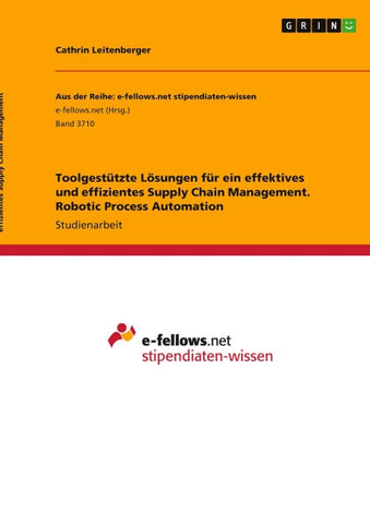 Toolgestützte Lösungen für ein effektives und effizientes Supply Chain Management. Robotic Process Automation