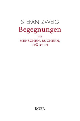 Begegnungen mit Menschen, Büchern, Städten