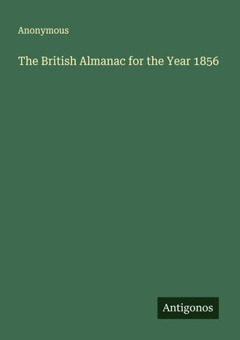 The British Almanac for the Year 1856
