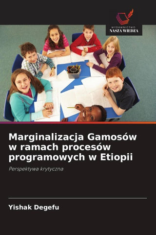 Marginalizacja Gamosów w ramach procesów programowych w Etiopii