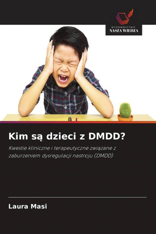 Kim s¿ dzieci z DMDD?