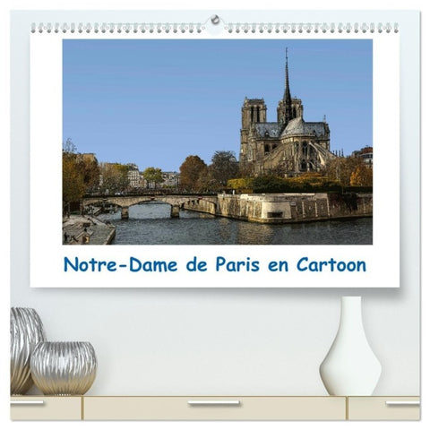 Notre-Dame de Paris en Cartoon (Calendrier mural haut de gamme 2027 DIN A2 vertical), CALVENDO calendrier mensuel