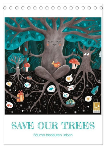 SAVE OUR TREES - Bäume bedeuten Leben (Tischkalender 2027 DIN A5 hoch), CALVENDO Monatskalender