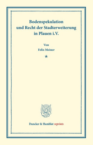Bodenspekulation und Recht der Stadterweiterung in Plauen i.V.