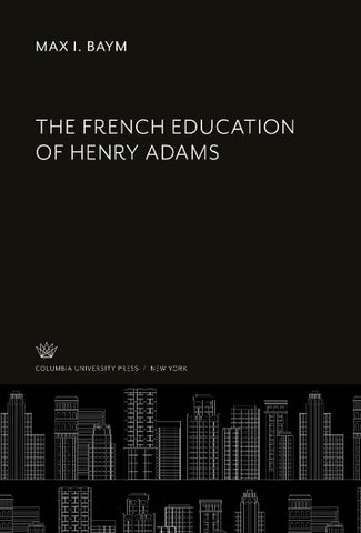 The French Education of Henry Adams