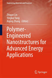 Polymer-Engineered Nanostructures for Advanced Energy Applications
