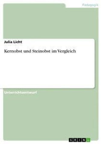 Kernobst und Steinobst im Vergleich