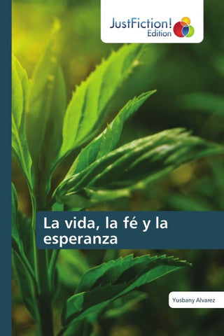 La vida, la fé y la esperanza