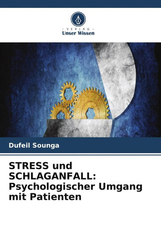STRESS und SCHLAGANFALL: Psychologischer Umgang mit Patienten