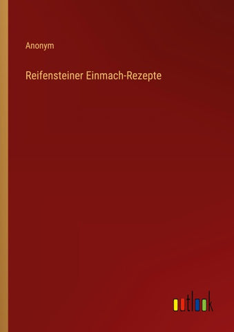 Reifensteiner Einmach-Rezepte