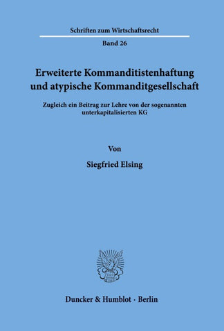 Erweiterte Kommanditistenhaftung und atypische Kommanditgesellschaft.