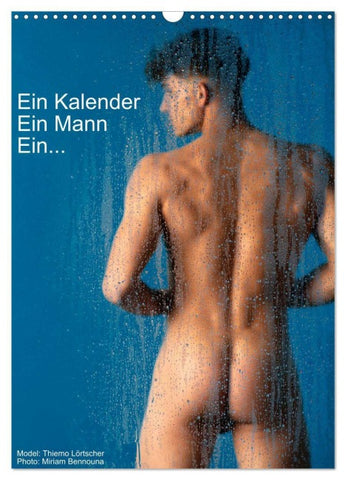 Ein Kalender, ein Mann, ein ... (Wandkalender 2026 DIN A3 hoch), CALVENDO Monatskalender
