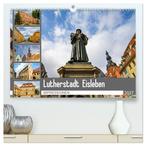 Lutherstadt Eisleben Impressionen (hochwertiger Premium Wandkalender 2027 DIN A2 quer), Kunstdruck in Hochglanz
