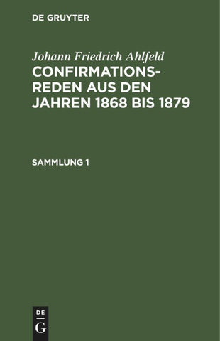 Confirmationsreden aus den Jahren 1868 bis 1879. Sammlung 1