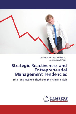 Strategic Reactiveness and Entrepreneurial Management Tendencies