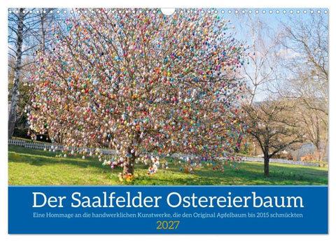 Der Saalfelder Ostereierbaum (Wandkalender 2027 DIN A3 quer), CALVENDO Monatskalender