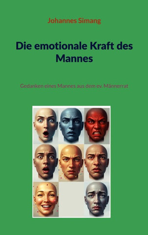 Die emotionale Kraft des Mannes