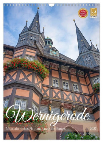 Wernigerode - Mittelalterliches Flair am Rande des Harzes (Wandkalender 2027 DIN A3 hoch), CALVENDO Monatskalender